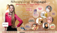 3Eme EDITION DU SHOPPING ENGAGE DIMANCHE 22 MAI 2016 3Eme EDITION DU SHOPPING ENGAGE DIMANCHE 22 MAI 2016
